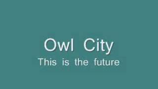 Owl City - This is future