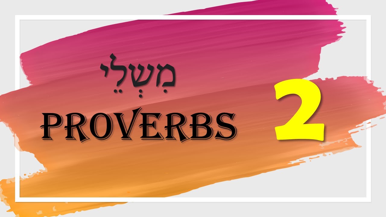 Proverbs Chapter 2 - YouTube