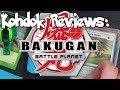 Kohdok Reviews Bakugan: Battle Planet! (Part 2, The TCG)