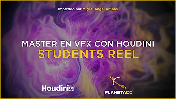 PlanetaCG | Houdini Students Reel 2024 | Máster en VFX con Houdini con Miguel Ángel Arribas