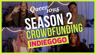 Queerious Season 2 Crowdfunding Campaign Help Us Make It Happen 