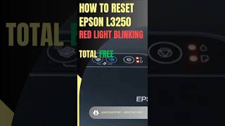FREE Reset EpsonL3250 Red Light Blinking - Service Required #wicreset #epsonl3250 #printerrepair