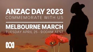 LIVE: Melbourne March | Anzac Day 2023  | OFFICIAL BROADCAST | ABC Australia