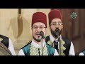 دع هوى الأغيار واسمع قولنا واتخذ بالله حبل ا حبلنا أداء فرقة المرعشلي مع الناس