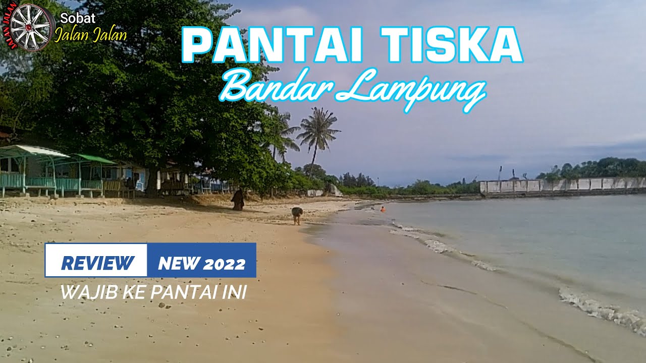 PANTAI TISKA || Wisata Pantai di Kota Bandar Lampung