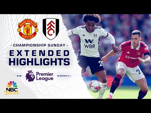 Manchester United v. Fulham | PREMIER LEAGUE HIGHLIGHTS | 5/28/2023 | NBC Sports