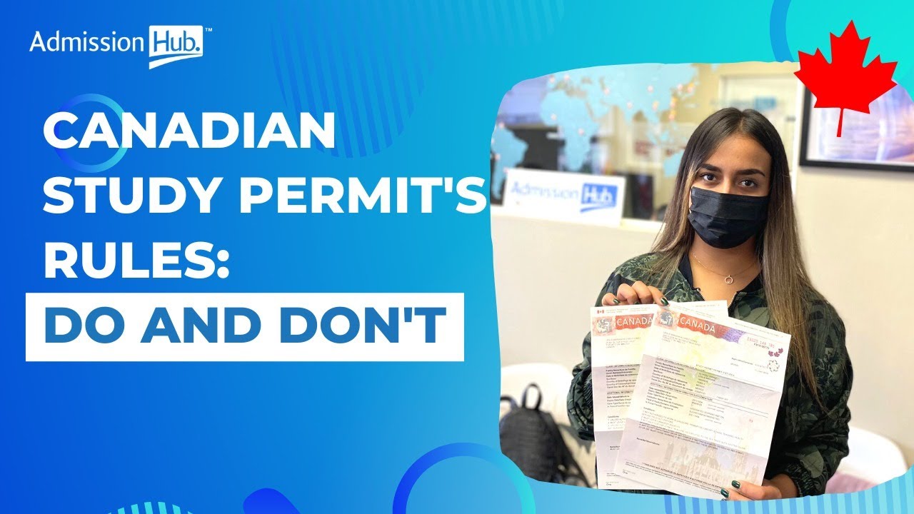 Canadian Study Permit Rules Do And Don t 2022 Updates Admission Hub 