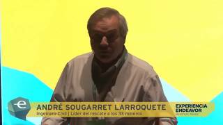 Andrés Sougarret - Líder del rescate a los 33 mineros | Experiencia Endeavor Buenos Aires