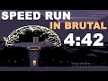 #2 SPEED RUN IN BRUTAL 4:42 \\DOME ROMANTIK//