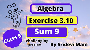 TN class 8 maths ch 3 Algebra exercise 3.10 challenging problem sum 9 , 8th full book new syllabus