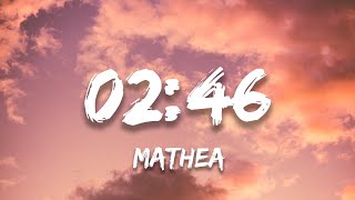 02:46 - Mathea (Lyrics)