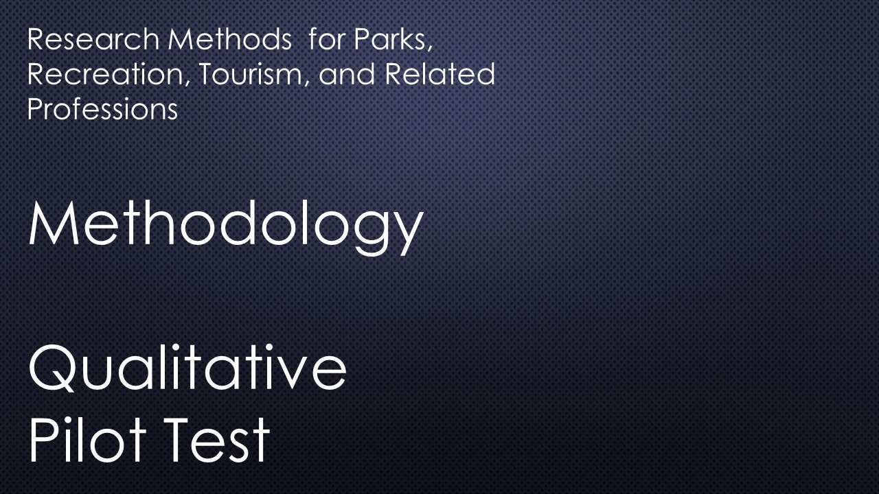 Methodology Conduct Qualitative Pilot Test YouTube Methodology Conduct Qualitative Pilot Test YouTube