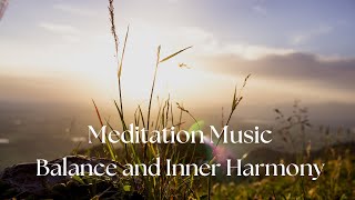 Balance and Inner Harmony / Meditation Music / Stress Relief / Restoring Balance / Calming Music