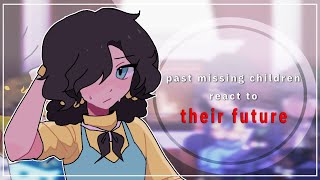 past missing children react to their future || FNAF ||  Read description ||