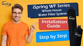 ispring wf series whole house water filter system installation guide