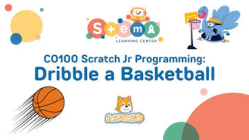 CO100 Scratch Jr Programming Part I: Dribble a Basketball
