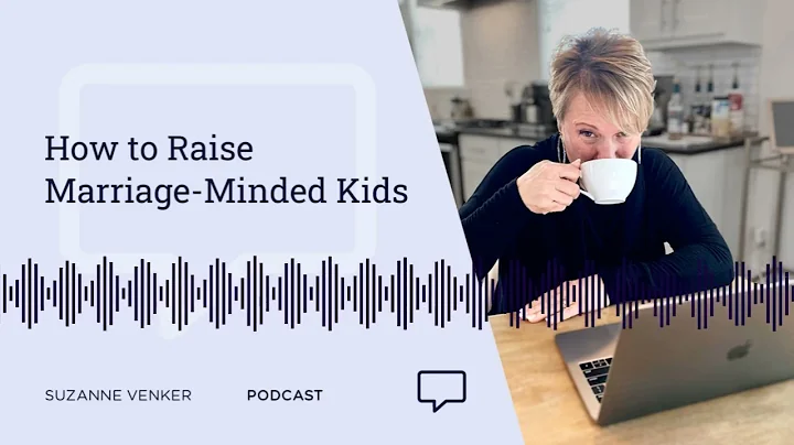 How to Raise Marriage-Minded Kids