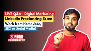 🔴 Live Digital Marketing Q&A | LinkedIn Freelancing Scam❌ | Work from Home Jobs Available in DM? &..