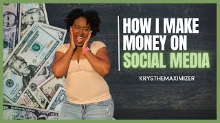 How to Make Money on Social Media (5 Different Ways!) Krys the Maximizer by Krys The Maximizer 302 views 1 year ago 10 minutes, 11 seconds