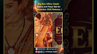 Shraddha Kapoor’s Eetha to Clash With Prabhas’ Fauzi in December 2026..!