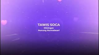 Tawis Soca - Nunung Nurmalasari  [Karaoke Kliningan Sunda]