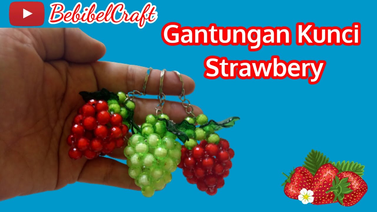 Cara Membuat Gantungan Kunci Bentuk Strawbery Bahan Mote Akrilik