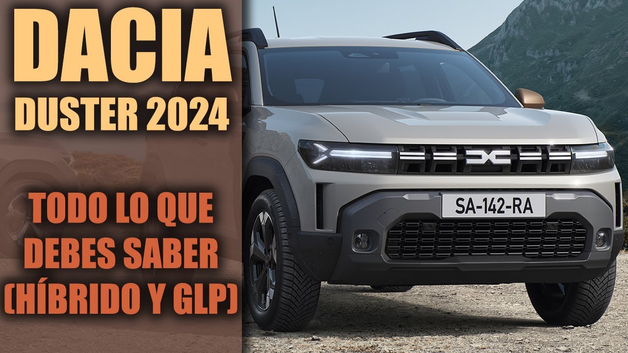 Dacia Duster 2024 nuevo, Precio, prueba y opinión