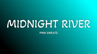 Pink Sweat$ - Midnight River (feat. 6lack) (lyric video)