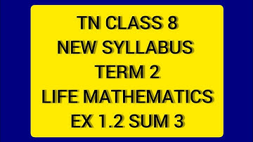 TN Samacheer 8 Maths New Syllabus Term 2 Life Mathematics Ex 1.2 sum 3.