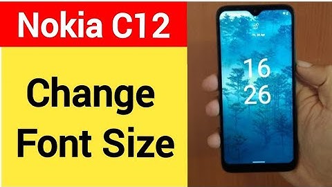 How to change font size Nokia, Nokia C12 font size change kaise karen
