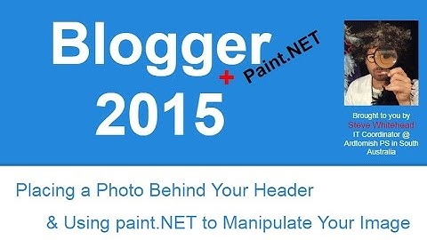 Blogger 2015 - Photo Background for a Blogger Header Using Paint.NET