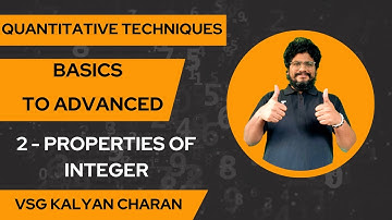 Basics to Advanced - Quantitative Techniques | Properties of Integers |  Unacademy CLAT