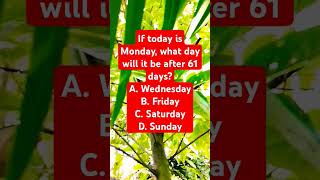 If today is Monday, what day will it be after 61 days? #shorts #trending #puzzle #riddles #quiz