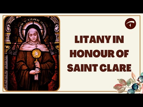 LITANY IN HONOUR OF ST. CLARE OF ASSISI|FEAST OF ST. CLARE| POWERFUL INTERCESSION THROUGH ST. CLARE