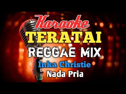 Teratai inka Christie karaoke Reggae Mix nada Pria