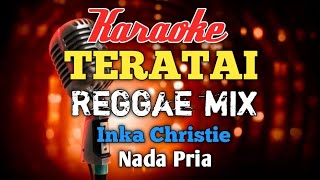 Teratai inka Christie karaoke Reggae Mix nada Pria