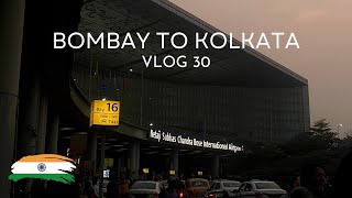 Mumbai to Kolkata 🇮🇳| Vistara Air | Chhatrapati Shivaji Maharaj International Airport | Vlog - 30