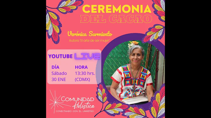 Ceremonia del Cacao con Vernica Sarmiento