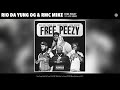 Rio Da Yung OG RMC Mike Free Peezy Audio Feat Lou Gram mp3