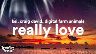 KSI - Really Love (Lyrics) (feat. Craig David \& Digital Farm Animals)