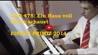 GGB 478: Ein Haus voll Glorie schauet - Einzug bei einer Primiz! chords