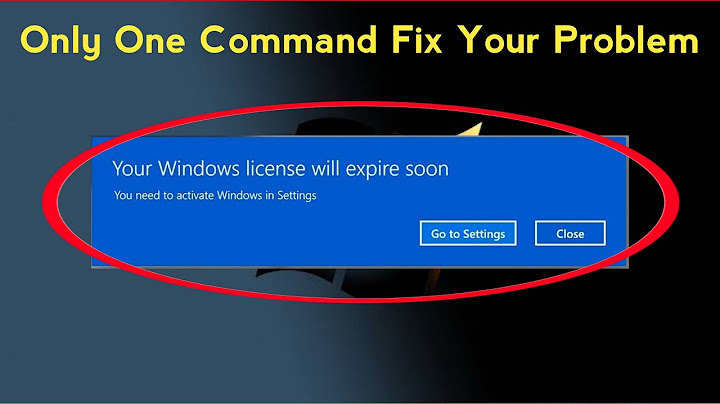 Your windows license will expire soon 8.1 là gì