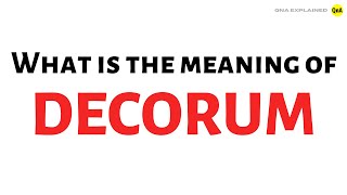 Meaning Of Decorum Qna Explained