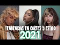 TENDENCIAS EN CORTES Y ESTILOS 2021🔥🔝(CABELLO)