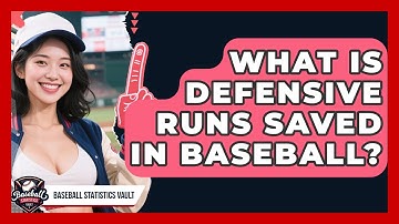 What Is Defensive Runs Saved In Baseball? - Baseball Statistics Vault
