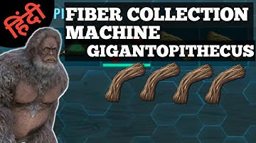 GIGANTOPITHECUS COLLECT MAXIMUM AMOUNT OF FIBER | ARK SURVIVAL EVOLVED MOBILE | In hindi