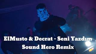 ElMusto & Decrat - Seni Yazdım Kalbime (Sound Hero Remix) Güle Güle Sarışınım Resimi