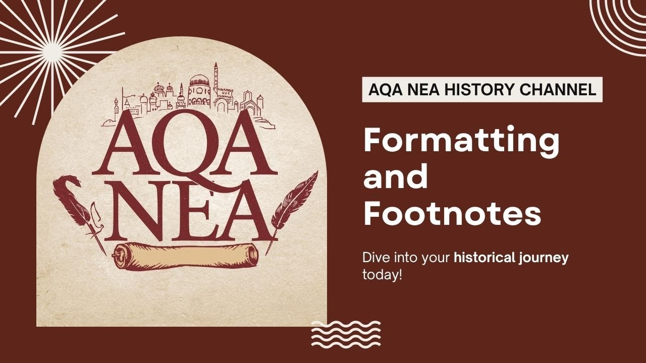 04 History NEA AQA: Formatting and Footnotes