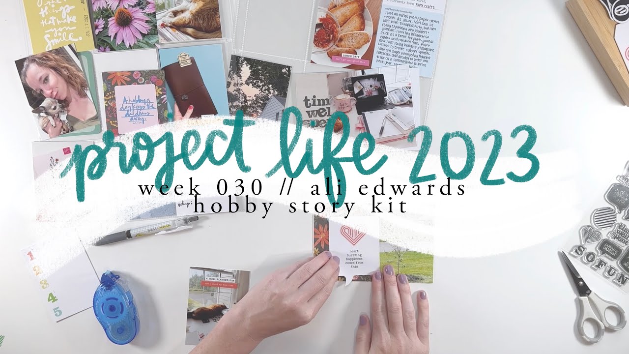 2023 Project Life Process // Week 30 Hobby Story Kit - YouTube