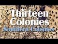 Thirteen Colonies: the Southern Colonies